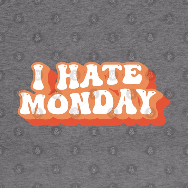 I Hate Monday Typography by syahrilution